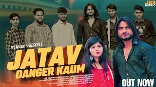 JATAV DANGER KAUM  Harsh Shahdra Sagar Jatav  New Haryanvi song  JBS Music [upl. by Eon]