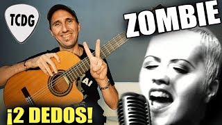 Canción Fácil en Guitarra Acústica con solo DOS DEDOS y 4 acordes ZOMBIE [upl. by Gino]