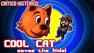 Cool Cat Saves The Kids Parte 01  Crítico Histérico [upl. by Mirak975]