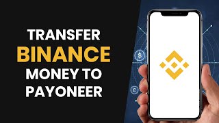 How To QUICKLY Transfer Money From Binance To Payoneer FULL GUIDE [upl. by Richer804]