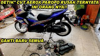 AEROX PAROPO CVT JEBOL LANGSUNG GANTI BARU‼️PAKE MOTOR BORE UP TANPA IJIN [upl. by Ydaj143]