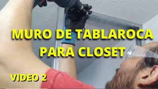 Como hacer un muro de Tablaroca para hacer un closet [upl. by Hubing]