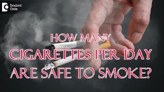 How many cigarettes per day are safe to smoke  Dr Karagada Sandeep [upl. by Pelage254]