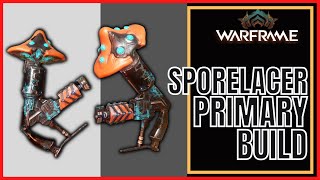 Warframe 2023 Sporelacer Primary Kitgun Build [upl. by Fowle217]