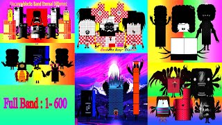 Uncannyblocks Band Eternal Different 1 to 600  Not Made For Kids [upl. by Melgar]