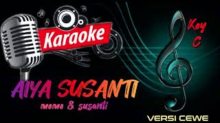 AIYA SUSANTI KARAOKE [upl. by Ilesara]