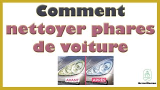 Comment nettoyer les phares de voiture [upl. by Huskamp]