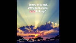 quotSorrow looks back worry looks around FAITH looks upquot  PreciousBooks [upl. by Etam]