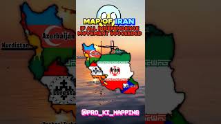 Map Of Iran 🇮🇷 If All Independence Movement Succeeded  Iran Collapse Independence Mapping Map [upl. by Zeni542]