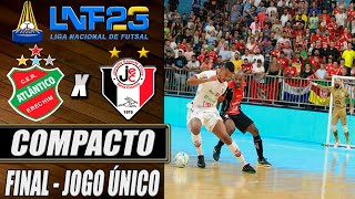 Atlântico X Joinville  FINAL  JOGO ÚNICO  LNF 2023 17122023 [upl. by Rolyt]