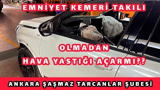 EMNİYET KEMERİ TAKILI OLMADAN HAVA YASTIĞI AÇAR MI İŞTE SİZE İSPATI [upl. by Marchall]