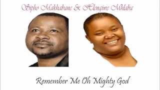 Remember Me Almighty God  Hlendiwe Mhlaba and Sipho Makhabane [upl. by Asinla]