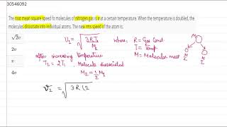 The root mean square speed fo molecules of nitrogen gas is v at a certain temperature [upl. by Nomelc486]