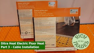 Ditra Heat Electric Floor Heat Install Part 3  Cable Installation [upl. by Anair]