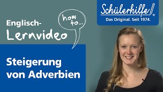 Steigerung der englischen Adverbien 🎓 Schülerhilfe Lernvideo Englisch [upl. by Rohn]