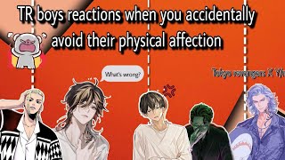 TR boys reactions when you accidentally avoid their physical affection [upl. by Tatianas971]