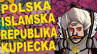 POLSKA ABOMINACJA  Polska Islamska Republika Kupiecka  Europa Universalis IV [upl. by Alleynad]