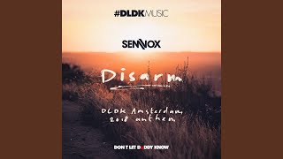 Disarm DLDK Amsterdam 2018 Anthem [upl. by Enyar]