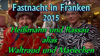 Fastnacht in Franken 2015 Heißmann und Rassau alias Waltraud und Mariechen [upl. by Field]