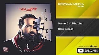 Reza Sadeghi  Hame Chi Khoobe [upl. by Virgilio]