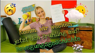 🥱 Frühlingserwachen  Eine Bewegungsgeschichte für Kinder  Frühling 🌼 [upl. by Christye]