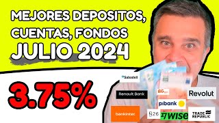 Mejores cuentas remuneradas mejores depósitos letras Fondos de inversión monetarios JULIO2024 [upl. by Elokyn]