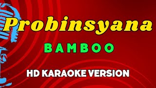 Probinsyana  Bamboo HD Karaoke Version [upl. by Airdua]