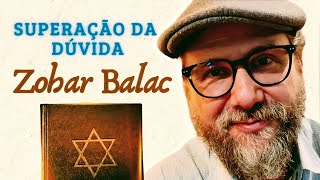 Superando a Dúvida  Zohar Balac zohar balac balak [upl. by Essie413]