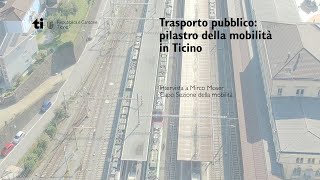 Trasporto pubblico pilastro della mobilità in Ticino [upl. by Brahear]