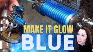 3 Step Blue Plasma Glow for Painting Miniatures  And What Not to Use [upl. by Westbrooke]