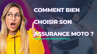 COMMENT CHOISIR SON ASSURANCE MOTO [upl. by Avehs540]