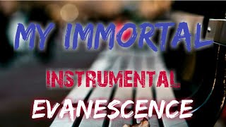 MY IMMORTAL  EVANESCENCE INSTRUMENTALROCK [upl. by Proctor]