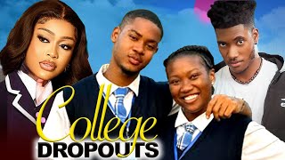 College Dropouts  CLINTON JOSHUA CHINENYE NNEBE MIWA OLORUNFEMI latest 2024 nigerian movie [upl. by Salocin404]