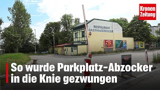 So wurde ParkplatzAbzocker in die Knie gezwungen  kronetv NEWS [upl. by Sedicla]