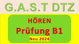 GAST DTZ B1 Hören 14 Prüfung B1 Neu 2024 [upl. by Ede]