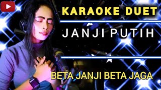 JANJI PUTIH  KARAOKE DUET  DODDIE LATUHARHARY COVER BY JANA [upl. by Taggart]