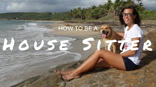 How to Become a House Sitter [upl. by Argus50]