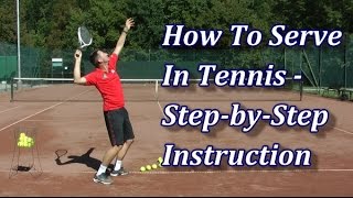 How To Serve In Tennis In 7 Steps  Serve Technique Tutorial [upl. by Perla]