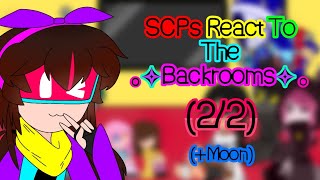 SCPs React To The Backrooms Moon  22  GC [upl. by Yniar]