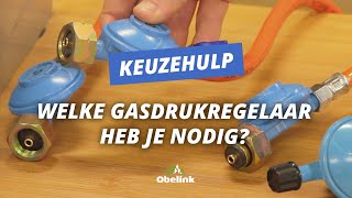 Welke gasdrukregelaar heb ik nodig  Gasdrukregelaar kiezen  Obelink [upl. by Atteiram]