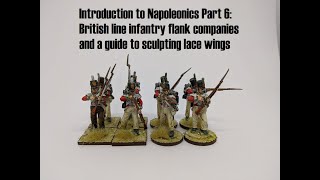 Introduction to Napoleonics Pt 6 British line infantry flank companies  sculpting lace wings [upl. by Nathanil995]