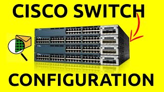 How To Configure CISCO Switches  Step By Step [upl. by Mahau]