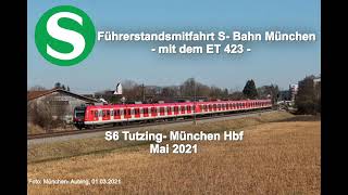 Führerstandsmitfahrt S6 Tutzing München Hbf Mai 2021 [upl. by Sokairyk]