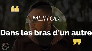 Meiitod  Dans les bras dun autre paroleslyrics [upl. by Raknahs]