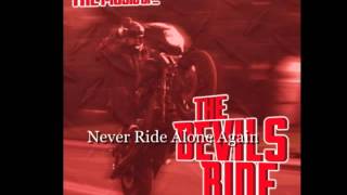 Never Ride Alone Again  The Devils Ride theme song full version [upl. by Priebe]