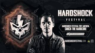 DPassion  Shock the Hardcore Hardshock Festival 2017 Anthem [upl. by Ugo]