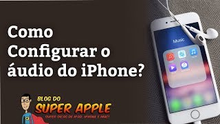 Como Configurar a Qualidade do Áudio no iPhone  Guia Prático do Usuário [upl. by Irrabaj392]