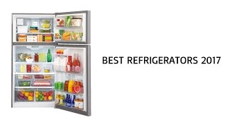 Best Refrigerators 2017  Top Refrigerator Reviews of 2017 [upl. by Aidualc]