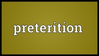 Preterition Meaning [upl. by Anabella]