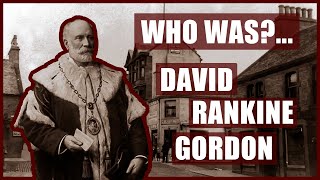 Who WasDavid Rankine Gordon [upl. by Onitnerolf]